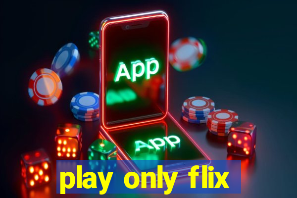 play only flix